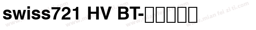 swiss721 HV BT字体转换